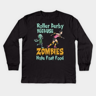 Roller derby because zombies hate fast food Kids Long Sleeve T-Shirt